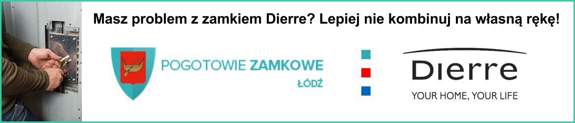 Zablokowany zamek Dierre? Wezwij ślusarza